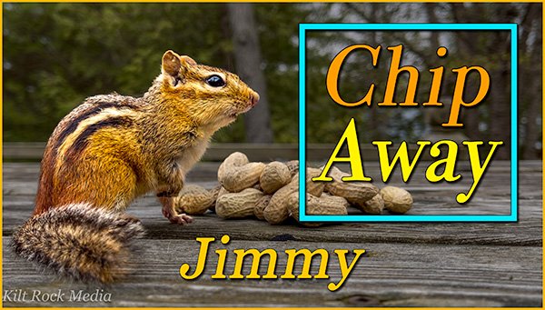 Chip Away - Jimmy. The Chip Away series is Playing Now! The first episode of the Chip Away series from Kilt Rock Media is Now Available!