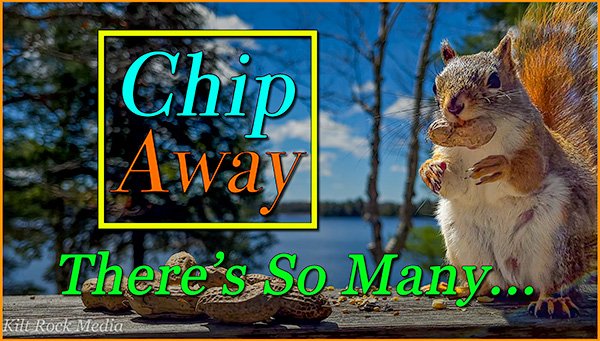 Chip Away - Newbs. The Chip Away series is Playing Now! The second episode of the Chip Away series from Kilt Rock Media is Now Available!