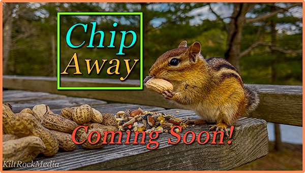 Chip Away - Coming Soon2. A promotional video for the soon to be released Chip Away series from Kilt Rock Media.